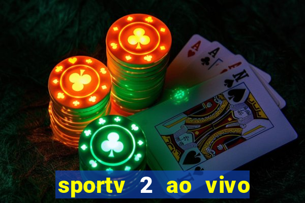 sportv 2 ao vivo mega canal